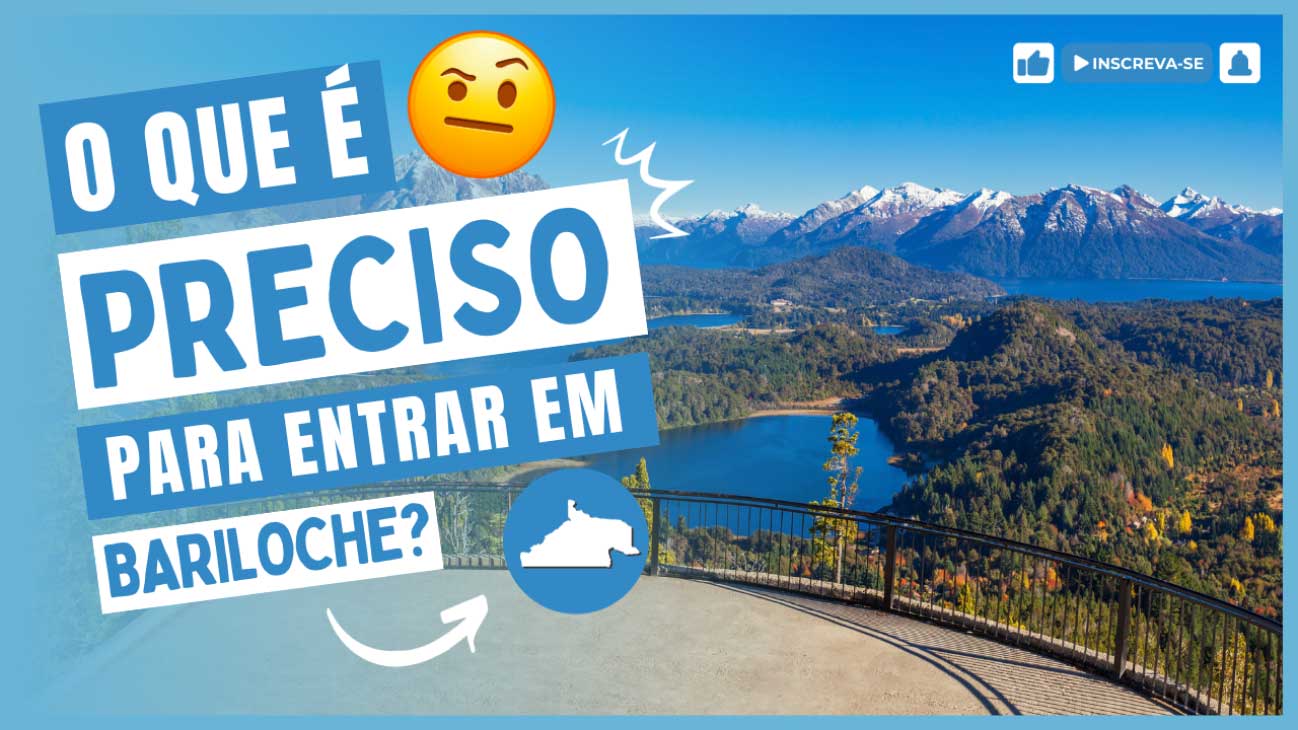 O que é preciso para entrar em Bariloche